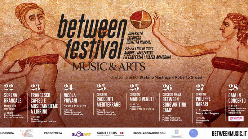 Between Festival Music & arts, dal 22 luglio a Piazza Armerina, Aidone, Mazzarino, Pietraperzia. Il calendario degli eventi